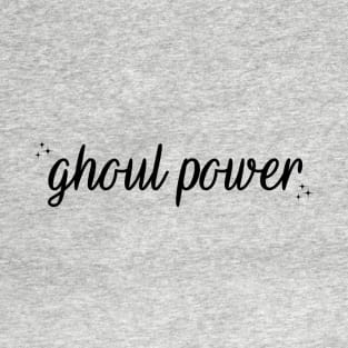 ghoul power T-Shirt